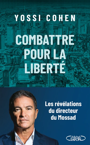 Couverture de Combattre pour la liberté, Yossi Cohen