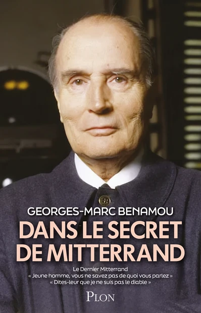 Couverture de Dans le secret de Mitterrand, Georges-Marc Benamou