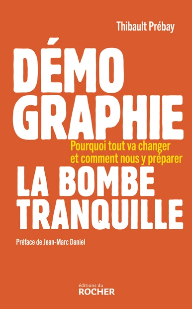 Couverture de Démographie, la bombe tranquille, Thibault Prébay