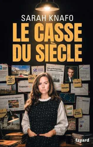 Couverture de Le Casse du siècle, Sarah Knafo